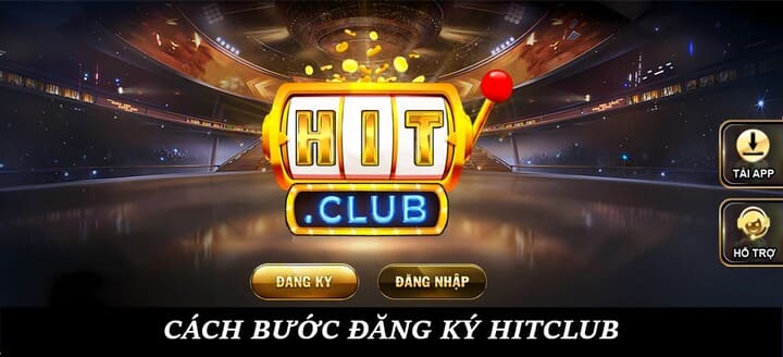 Các bước Đăng ký Hitclub chi tiết