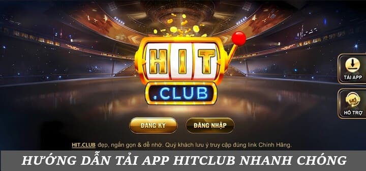 Hướng dẫn chi tiết cách Tải app Hitclub chính thức