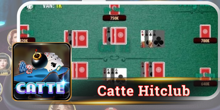 Catte Hitclub - Học cách đánh bài chuẩn như lão làng