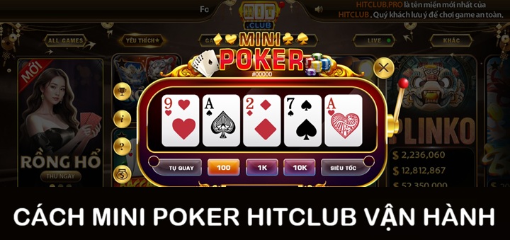Game mini poker Hitclub có nguyên tắc vận hành ra sao?