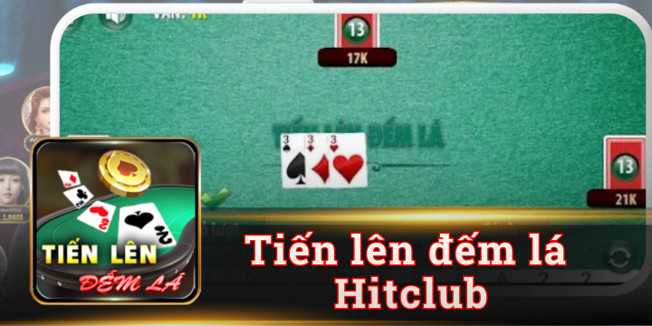 Tiến lên đếm lá Hitclub - 4 bí kíp cá cược hiệu quả nhất 