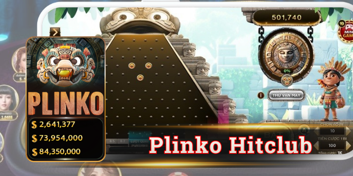 Plinko Hitclub - Mỗi lần thả bóng là một cơ hội đổi đời